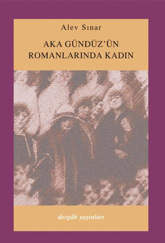 Woman in the Novels of Aka Gunduz